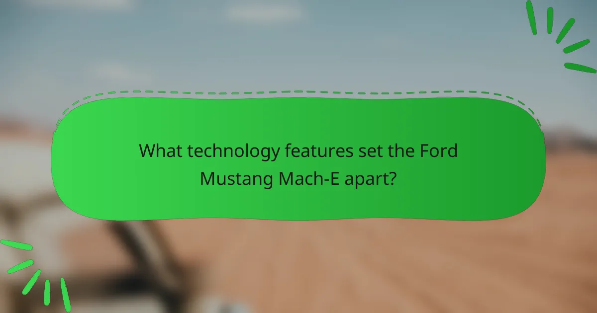 What technology features set the Ford Mustang Mach-E apart?